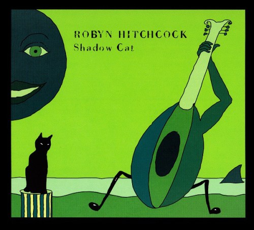 robyn hitchcock shadow cat album coveer
