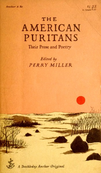 perry miller the american puritans their prose and poetry doubleday anchor A 80 paperback with edward gorey cover art and typography