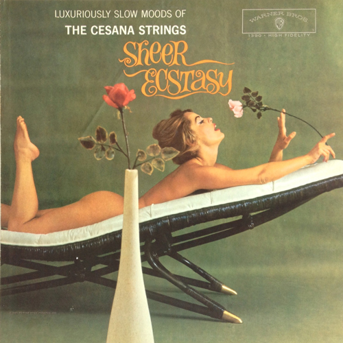 the Cesana Strings 'Sheer Ecstasy' LP with Marguerite Empey Nude Cheesecake Cover 1960 Warner Bros